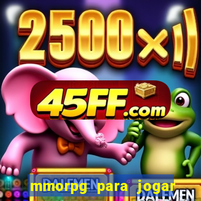 mmorpg para jogar com amigos